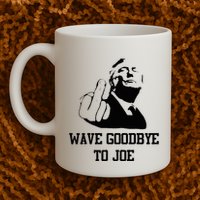 Wave Goodbye To Joe American Flag Mug