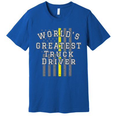 Worlds Greatest Truck Driver Thin Yellow Line Us Flag Gift Premium T-Shirt