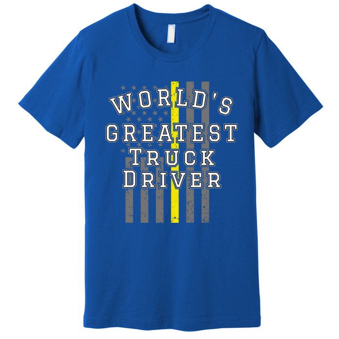 Worlds Greatest Truck Driver Thin Yellow Line Us Flag Gift Premium T-Shirt