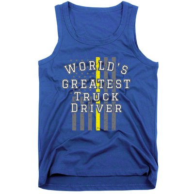 Worlds Greatest Truck Driver Thin Yellow Line Us Flag Gift Tank Top