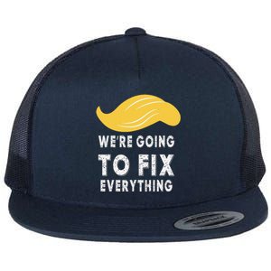 We’Re Going To Fix Everythingtrump Victory Speech 2024 Flat Bill Trucker Hat