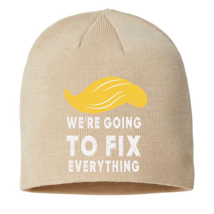 We’Re Going To Fix Everythingtrump Victory Speech 2024 Sustainable Beanie