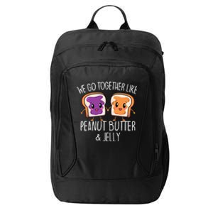 We Go Together Like Peanut Butter & Jelly Couple City Backpack