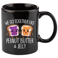 We Go Together Like Peanut Butter & Jelly Couple 11oz C Handle Ceramic Mug