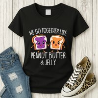 We Go Together Like Peanut Butter & Jelly Couple Womens T-Shirt