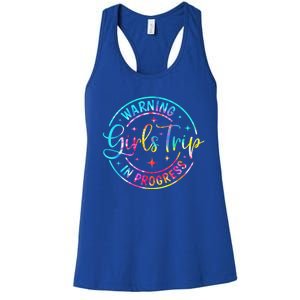 Warning girl Trip In Progress girl Trip Vacation Tie Dye Women's Racerback Tank