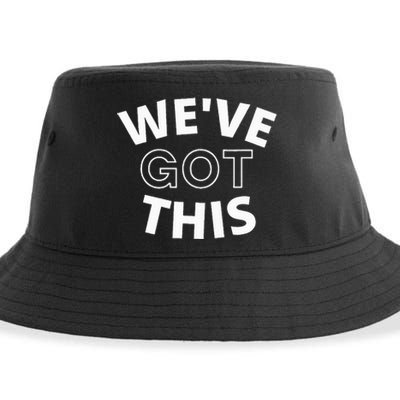 We Got This funny sayings Sustainable Bucket Hat