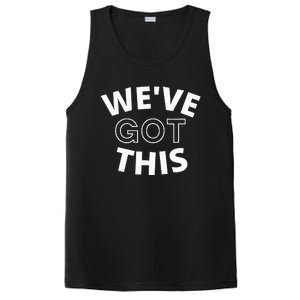 We Got This funny sayings PosiCharge Competitor Tank