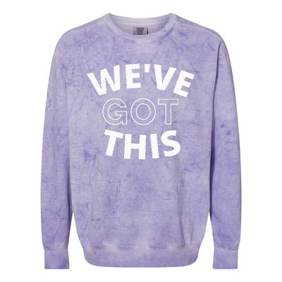 We Got This Colorblast Crewneck Sweatshirt