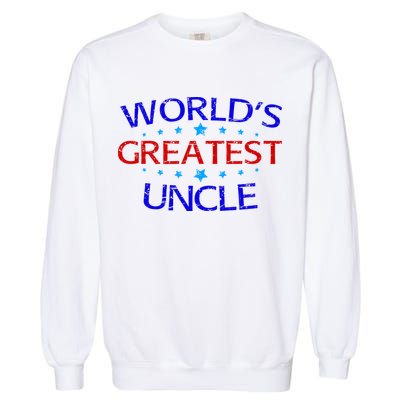 World's Greatest Uncle Garment-Dyed Sweatshirt