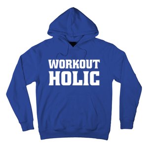 Workoutholic Gift Hoodie