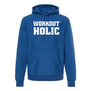 Workoutholic Gift Premium Hoodie