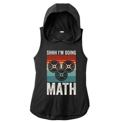 Weightlifting Gym Workout Lover Shhh Im Doing Math Ladies PosiCharge Tri-Blend Wicking Draft Hoodie Tank