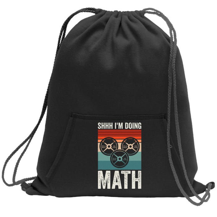 Weightlifting Gym Workout Lover Shhh Im Doing Math Sweatshirt Cinch Pack Bag