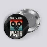 Weightlifting Gym Workout Lover Shhh Im Doing Math Button