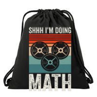 Weightlifting Gym Workout Lover Shhh Im Doing Math Drawstring Bag