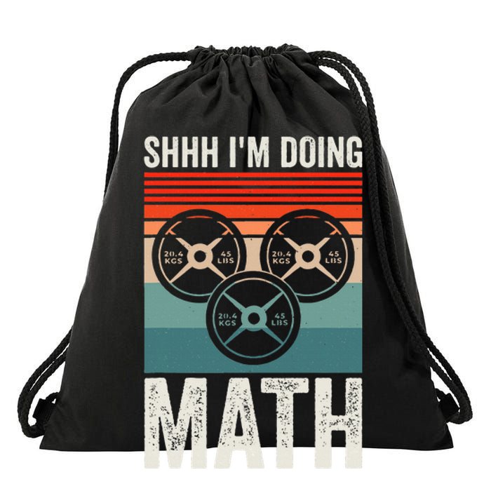 Weightlifting Gym Workout Lover Shhh Im Doing Math Drawstring Bag