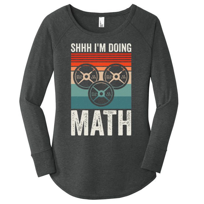 Weightlifting Gym Workout Lover Shhh Im Doing Math Women's Perfect Tri Tunic Long Sleeve Shirt