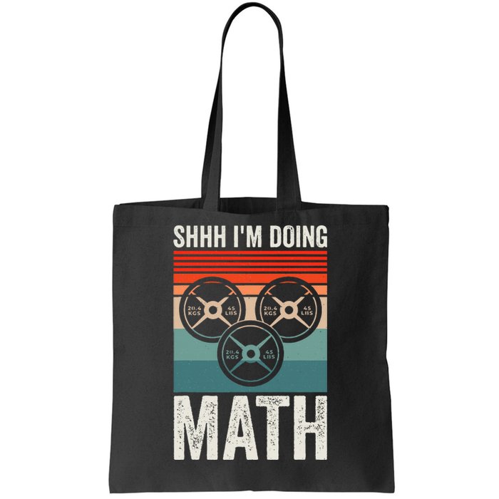 Weightlifting Gym Workout Lover Shhh Im Doing Math Tote Bag