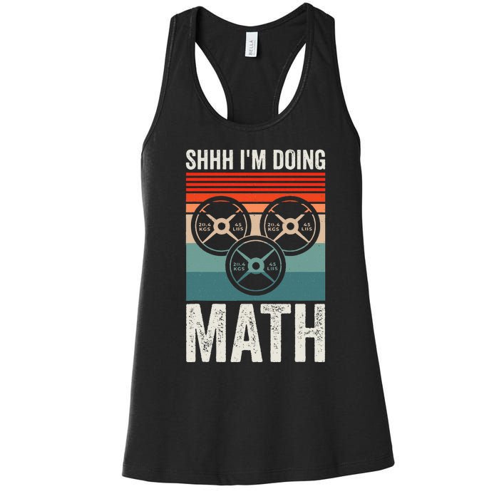 Weightlifting Gym Workout Lover Shhh Im Doing Math Women's Racerback Tank