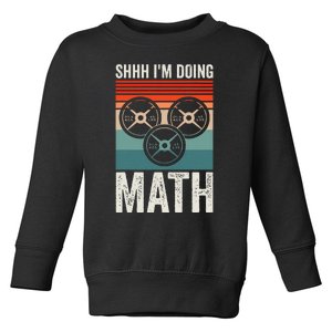 Weightlifting Gym Workout Lover Shhh Im Doing Math Toddler Sweatshirt