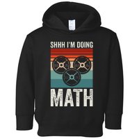 Weightlifting Gym Workout Lover Shhh Im Doing Math Toddler Hoodie