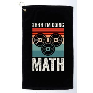 Weightlifting Gym Workout Lover Shhh Im Doing Math Platinum Collection Golf Towel