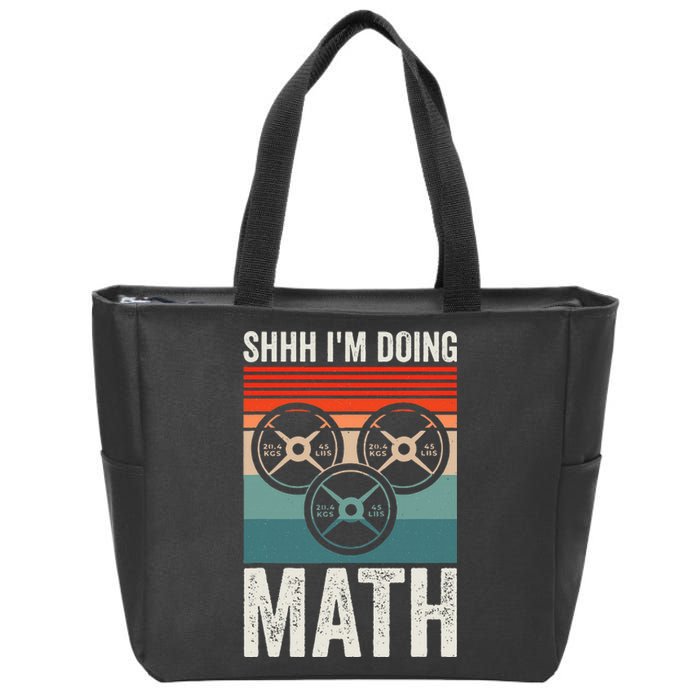 Weightlifting Gym Workout Lover Shhh Im Doing Math Zip Tote Bag