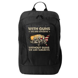 With Guns We Are Citizens Without Guns We Are Subjects City Backpack