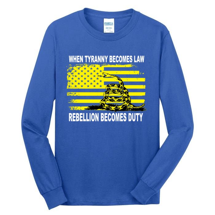 Whentyrannybecomeslawrebellionbecomesdutysnake Gift Tall Long Sleeve T-Shirt