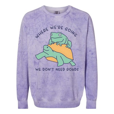 WeRe Going We DonT Need Roads Colorblast Crewneck Sweatshirt