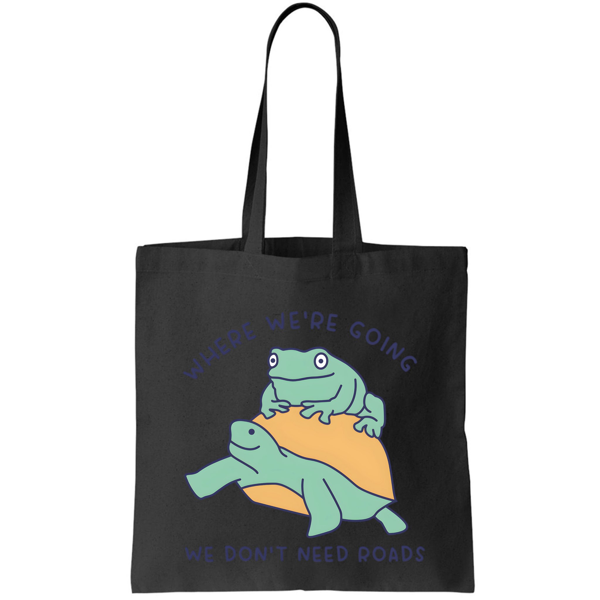 WeRe Going We DonT Need Roads Bag