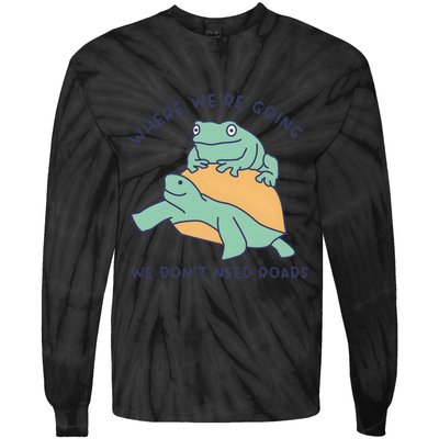 WeRe Going We DonT Need Roads Tie-Dye Long Sleeve Shirt