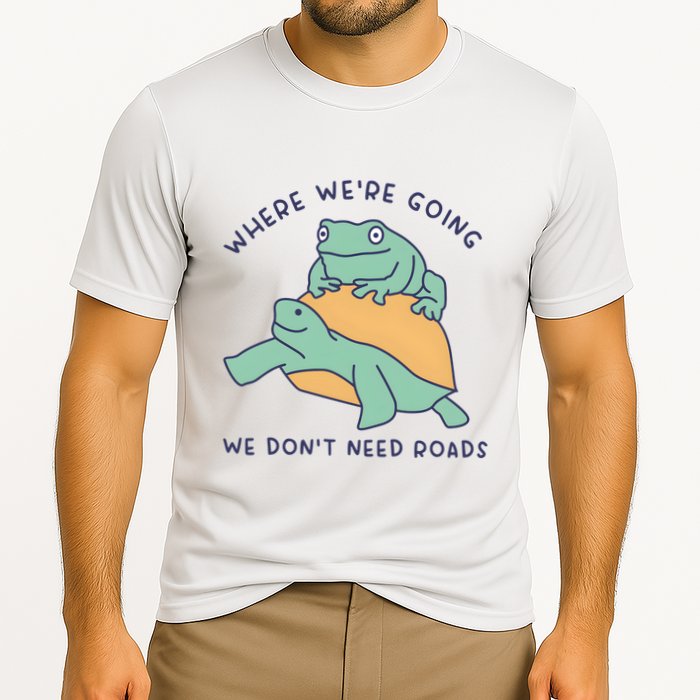 WeRe Going We DonT Need Roads Cooling Performance Crew T-Shirt