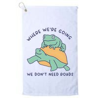 WeRe Going We DonT Need Roads Golf Towel