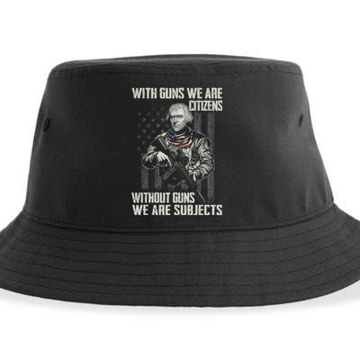 With Guns We Are Citizens Without Guns We Are Subjects Sustainable Bucket Hat