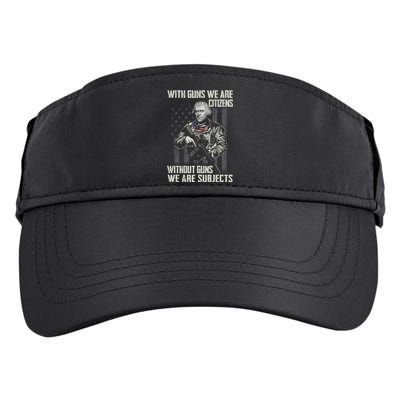 With Guns We Are Citizens Without Guns We Are Subjects Adult Drive Performance Visor