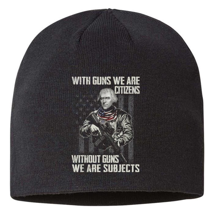 With Guns We Are Citizens Without Guns We Are Subjects Sustainable Beanie