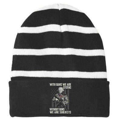 With Guns We Are Citizens Without Guns We Are Subjects Striped Beanie with Solid Band