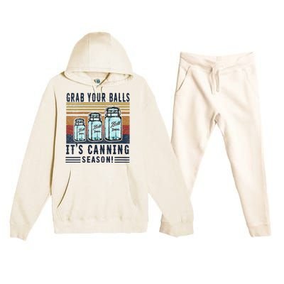 Womens Grab Your Balls Its Canning Season Premium Hooded Sweatsuit Set