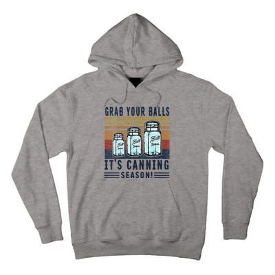 Womens Grab Your Balls Its Canning Season Tall Hoodie