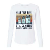 Womens Grab Your Balls Its Canning Season Womens Cotton Relaxed Long Sleeve T-Shirt