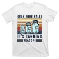 Womens Grab Your Balls Its Canning Season T-Shirt