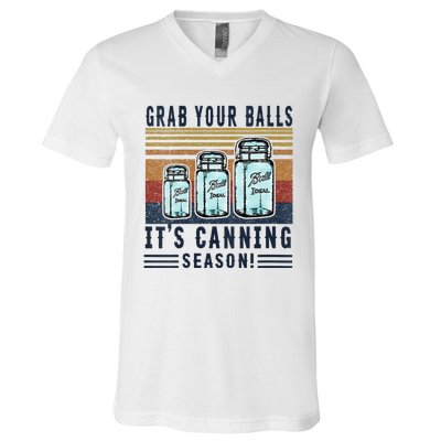 Womens Grab Your Balls Its Canning Season V-Neck T-Shirt