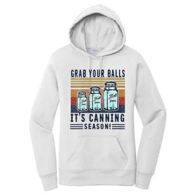 Womens Grab Your Balls Its Canning Season Women's Pullover Hoodie