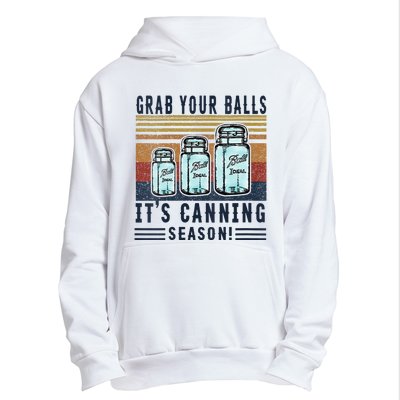 Womens Grab Your Balls Its Canning Season Urban Pullover Hoodie