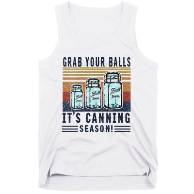 Womens Grab Your Balls Its Canning Season Tank Top