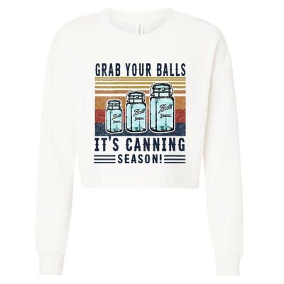 Womens Grab Your Balls Its Canning Season Cropped Pullover Crew