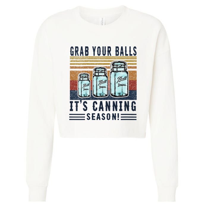 Womens Grab Your Balls Its Canning Season Cropped Pullover Crew