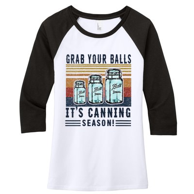 Womens Grab Your Balls Its Canning Season Women's Tri-Blend 3/4-Sleeve Raglan Shirt